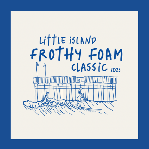 2025 Little Island Frothy Foam Classic--May 31!